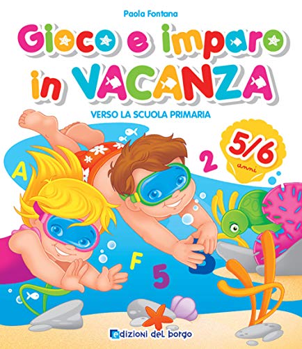 9788833712925: Gioco e imparo in vacanza (5-6 anni). Verso la scuola primaria. Con 6 pennarelli