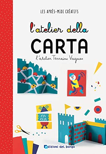 Stock image for L'atelier della carta. Ediz. a colori (Pomeriggi creativi) for sale by libreriauniversitaria.it