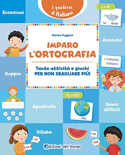 Beispielbild fr Imparo l'ortografia. Tante attivit e giochi per non sbagliare pi! (i quaderni di italiano) zum Verkauf von libreriauniversitaria.it