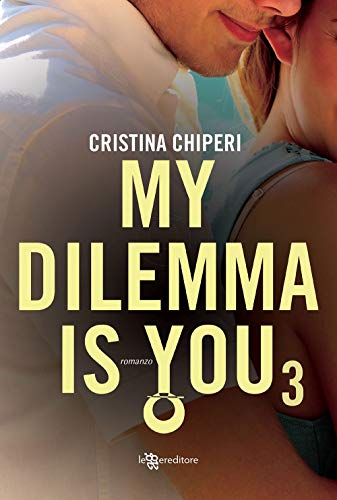 9788833751030: My dilemma is you (Vol. 3)