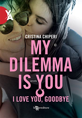 Imagen de archivo de MY DILEMMA IS YOU_, GOODBYE a la venta por medimops