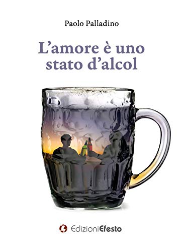 Stock image for L'AMORE STATO D'ALCOL for sale by libreriauniversitaria.it