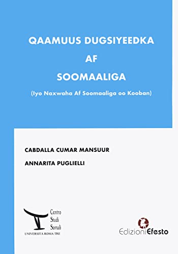 9788833813332: Qaamuus Dugsiyeedka Af Soomaaliga.(Iyo Naxwaha Af Soomaaliga oo Kooban). Ediz. bilingue