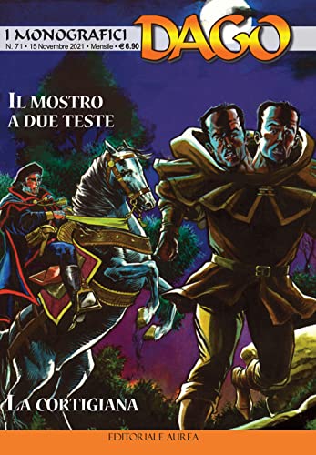 Stock image for I Monografici Dago. Vol. 71: Il Mostro a Due Teste-La Cortigiana for sale by libreriauniversitaria.it