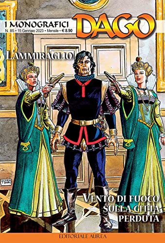 Stock image for I monografici Dago. L' ammiraglio-Vento di fuoco sulla citt perduta (Vol. 85) for sale by libreriauniversitaria.it