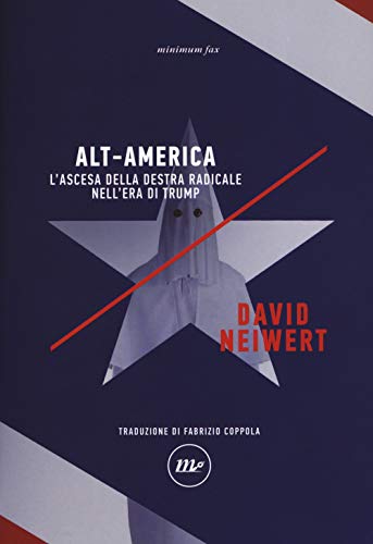 Stock image for Alt-America L'ascesa della destra radicale nell'era di Trump for sale by libreriauniversitaria.it