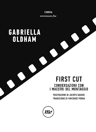 Stock image for First cut. Conversazioni con i maestri del montaggio (Minimum Fax cinema) for sale by libreriauniversitaria.it