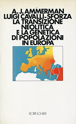 9788833900438: La transizione neolitica e la genetica di popolazioni in Europa (Saggi. Scienze)