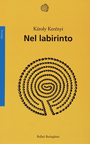 Nel labirinto. - Kerényi, Károly