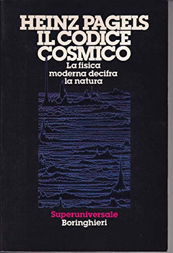 Imagen de archivo de Il codice cosmico Pagels, Heinz R. and Panaitescu, E. A. a la venta por leonardo giulioni