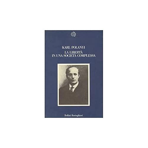 La libertÃ: in una societÃ  complessa (9788833904160) by Polanyi, Karl