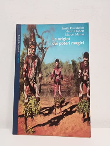 9788833905914: Le origini dei poteri magici. Tre studi classici di antropologia e sociologia (Gli archi)