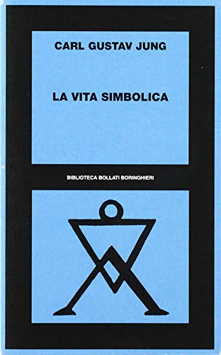 La vita simbolica - Jung, Carl Gustav