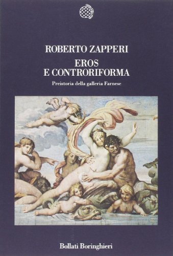 9788833908410: Eros e controriforma. Preistoria della galleria Farnese (Nuova cultura)