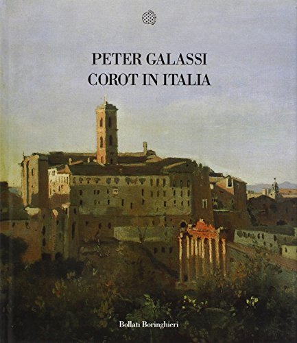 Corot in Italia (9788833908700) by PETER GALASSI