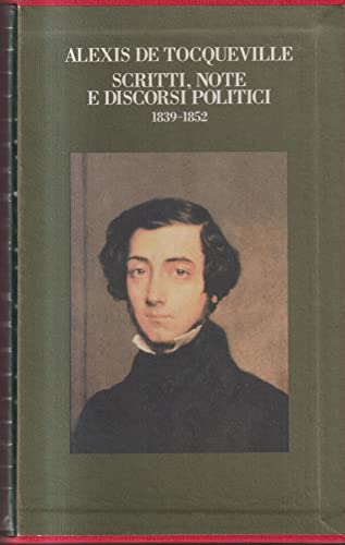 Scritti, note e discorsi politici (1839-1852) (9788833908793) by De Tocqueville Alexis