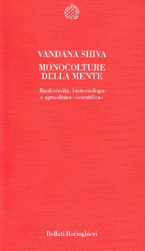 Monoculture della mente. BiodiversitÃ , biotecnologia e agricoltura Â«ScientificaÂ» (9788833909189) by Vandana Shiva