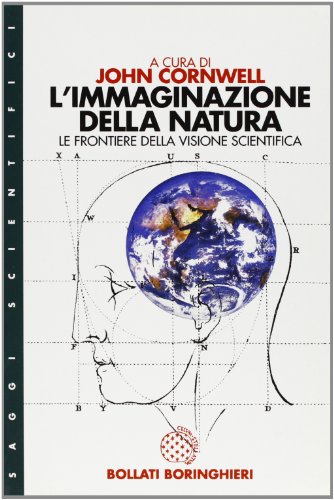 Beispielbild fr L'immaginazione della natura. Le frontiere della visione scientifica. zum Verkauf von FIRENZELIBRI SRL