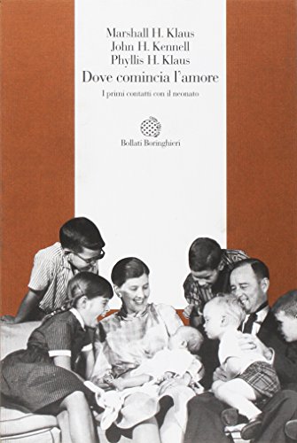 Stock image for Dove comincia l'amore. I primi contatti con il neonato for sale by libreriauniversitaria.it