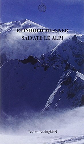 Salvate le Alpi (9788833913360) by Messner, Reinhold