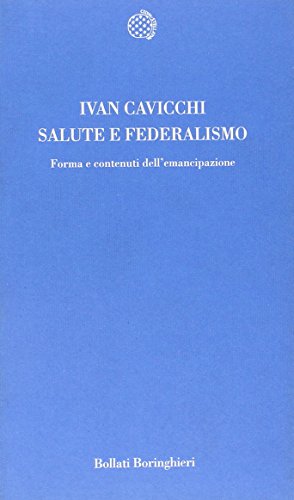Beispielbild fr Salute e federalismo.Forma e contenuti dell'emancipazione. zum Verkauf von FIRENZELIBRI SRL