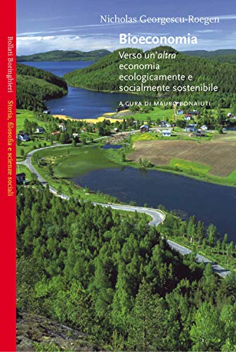 Bioeconomia. Verso un'altra economia ecologicamente e socialmente sostenibile (9788833914671) by Georgescu-Roegen, Nicholas