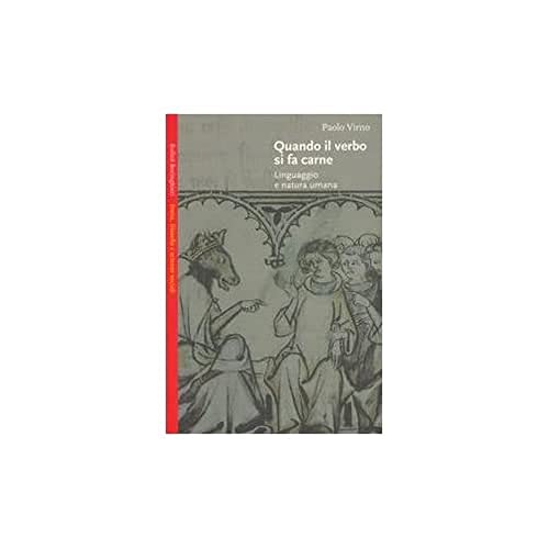 9788833914688: Quando il verbo si fa carne. Linguaggio e natura umana