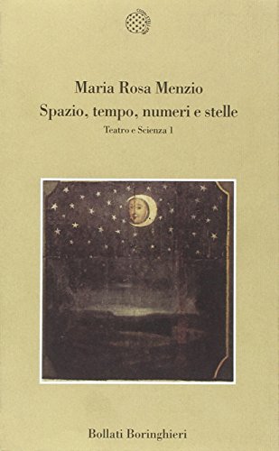 9788833915951: Spazio, tempo, numeri e stelle. Teatro e scienza vol. 1
