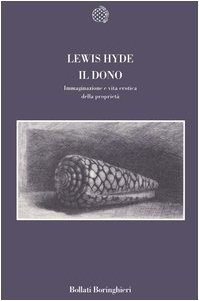 Il dono. Immaginazione e vita erotica della proprietÃ  (9788833916293) by Lewis Hyde