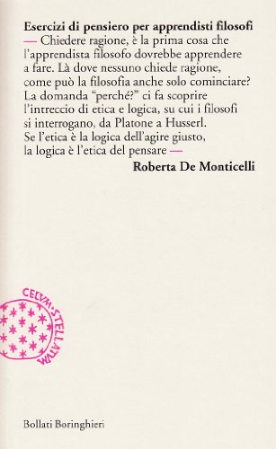 Esercizi di pensiero per apprendisti filosofi - De Monticelli, Roberta