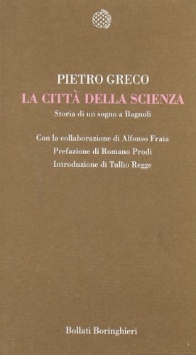 Beispielbild fr La Citt della Scienza. Storia di un sogno a Bagnoli. zum Verkauf von FIRENZELIBRI SRL