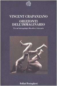 Orizzonti dell'immaginario. Per un'antropologia filosofica e letteraria (9788833918051) by Vincent Crapanzano