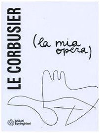 La mia opera (9788833918815) by Le Corbusier