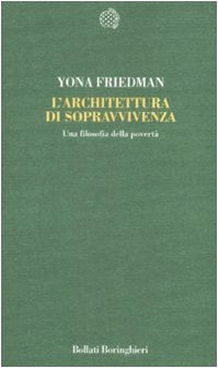 Stock image for L'architettura di sopravvivenza. Una filosofia della povert for sale by libreriauniversitaria.it