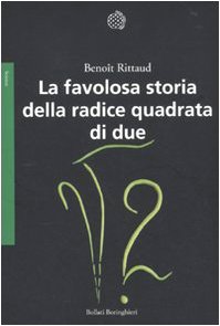 9788833921006: La favolosa storia della radice quadrata di due