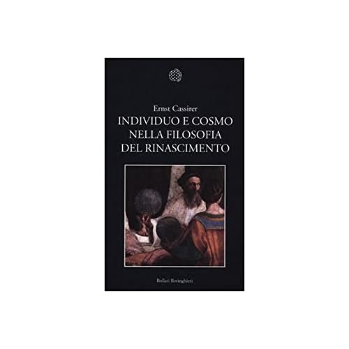 9788833921624: Individuo e cosmo nella filosofia del Rinascimento. Ediz. integrale (Nuova cultura)
