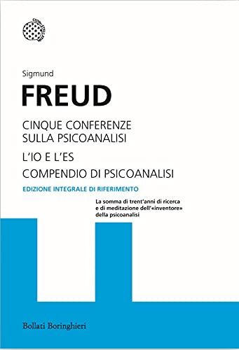 9788833921983: Cinque conferenze sulla psicoanalisi-L'Io e l'Es-Compendio di psicoanalisi