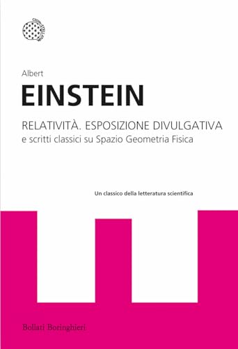 Beispielbild fr Relativit. Esposizione divulgativa e scritti classici su spazio geometria fisica zum Verkauf von medimops