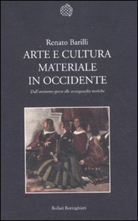 Arte e cultura materiale in Occidente. Dall'arcaismo greco alle avanguardie storiche (9788833922249) by Renato Barilli