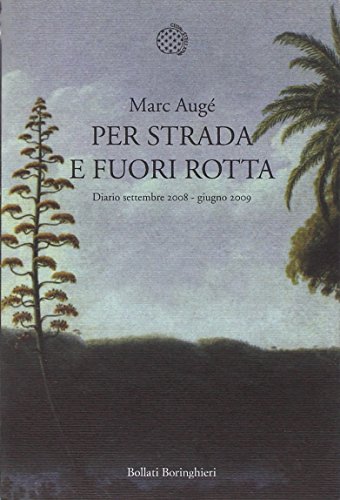 9788833922263: Per strada e fuori rotta. Diario settembre 2008-giugno 2009