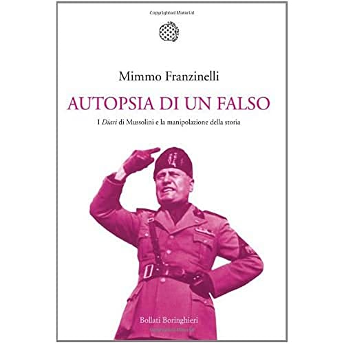 9788833922430: Autopsia di un falso. I Diari di Mussolini e la manipolazione della storia (Nuova cultura)