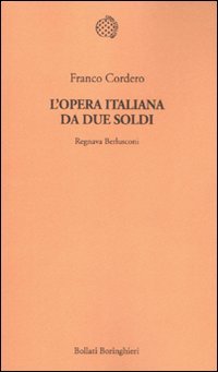 9788833922874: L'opera italiana da due soldi. Regnava Berlusconi