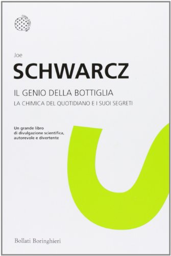 9788833923475: Il genio della bottiglia. La chimica del quotidiano e i suoi segreti
