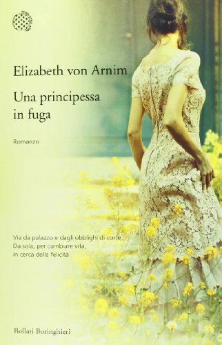 Una principessa in fuga (9788833923772) by Elizabeth Von Arnim