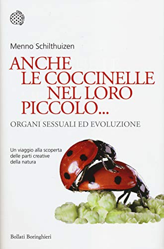 9788833924359: Anche le coccinelle nel loro piccolo... Organi sessuali ed evoluzione