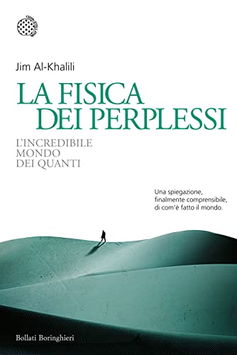 9788833925158: La fisica dei perplessi. L'incredibile mondo dei quanti