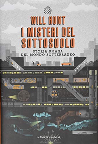 Stock image for I misteri del sottosuolo. Storia umana del mondo sotterraneo for sale by libreriauniversitaria.it