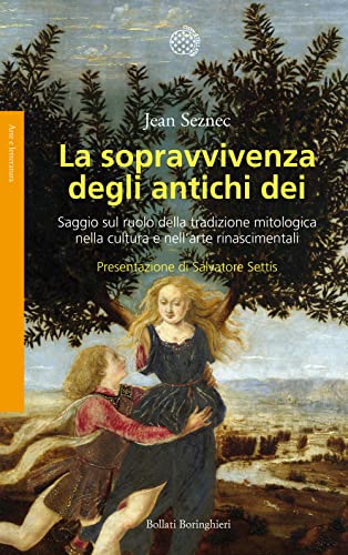 Stock image for La sopravvivenza degli antichi dei. Saggio sul ruolo della tradizione mitologica nella cultura e nell'arte rinascimentali for sale by Librairie Th  la page