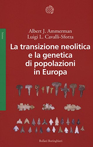 Imagen de archivo de La transizione neolitica e la genetica di popolazioni in Europa a la venta por libreriauniversitaria.it