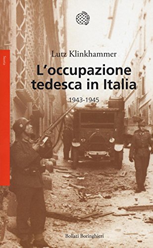 Stock image for L'occupazione tedesca in Italia. 1943-1945 for sale by libreriauniversitaria.it